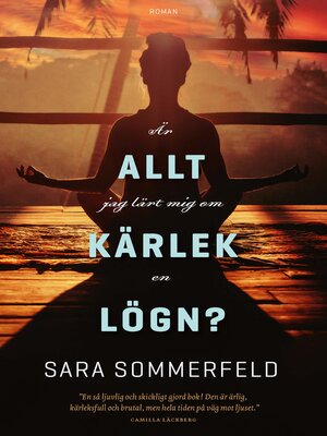 cover image of Är allt jag lärt mig om kärlek en lögn?